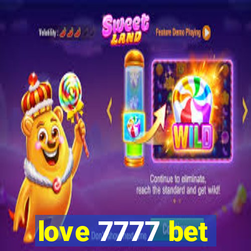 love 7777 bet